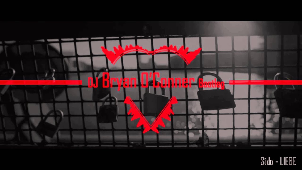 Sido - Liebe (DJ Selecta & Squared vs. DJ Bryan O'Conner Bootleg)