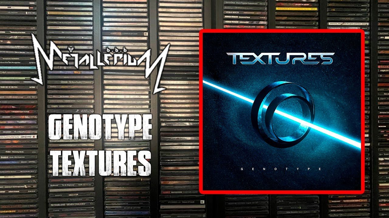 Video crítica / reseña: Textures - Genotype (Kscope)