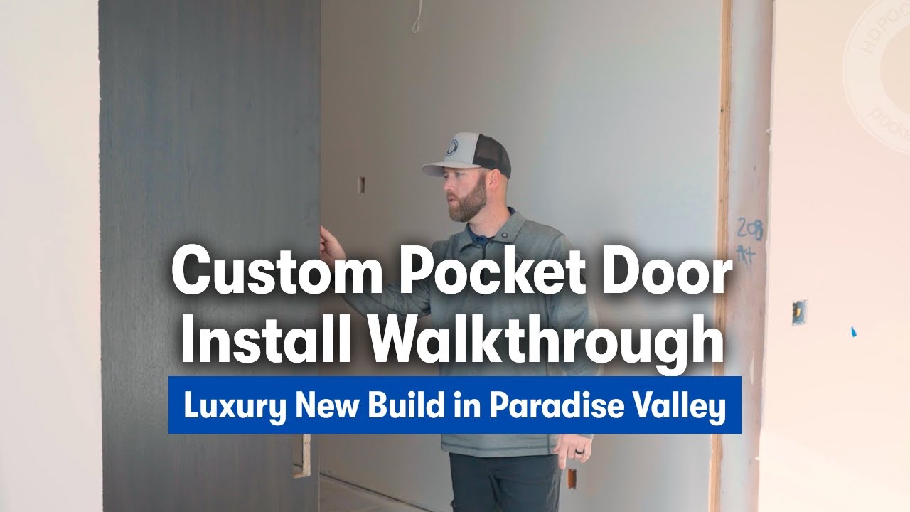 Custom Pocket Door Install Walkthrough | Luxury New Build in Paradise Valley