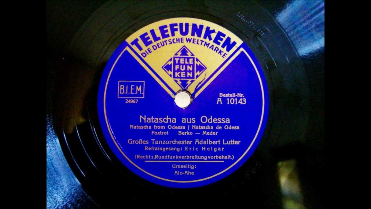 Adalbert Lutter - Eric Helgar - Natascha aus Odessa - Foxtrot - 1940