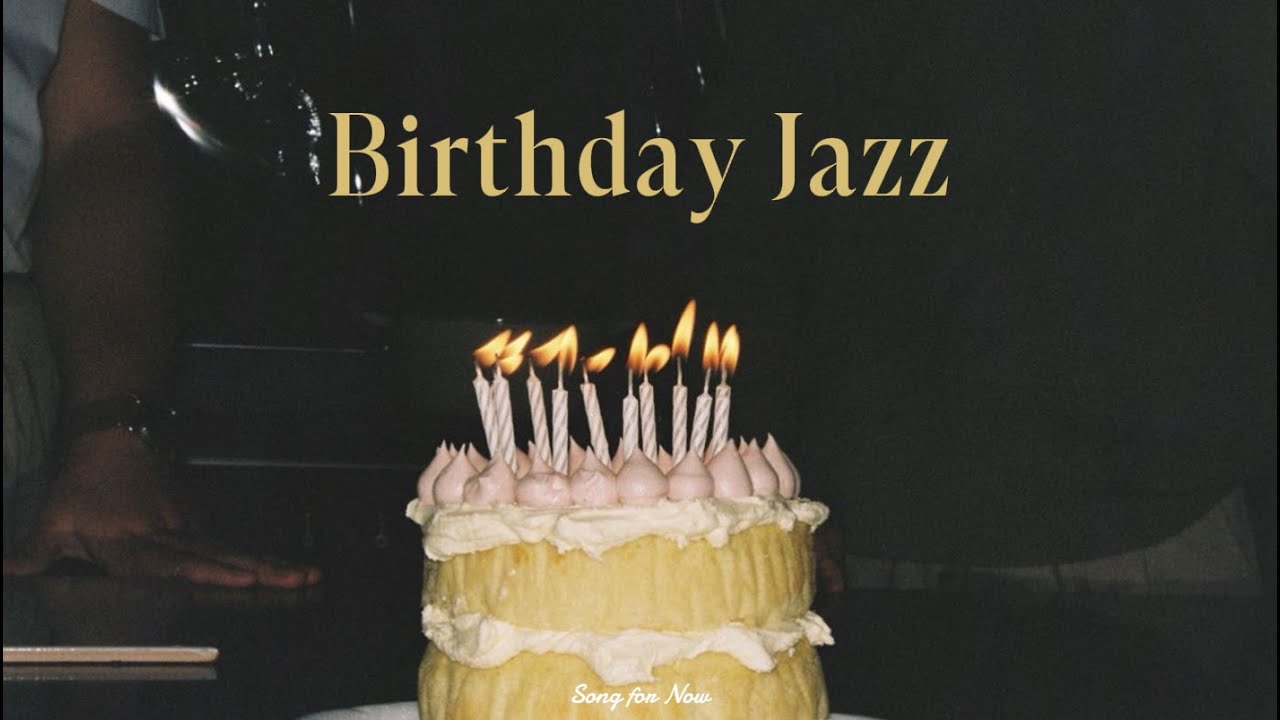 [playlist] 축하해, 오늘은 너의 날 | 🎂 생일 축하 재즈