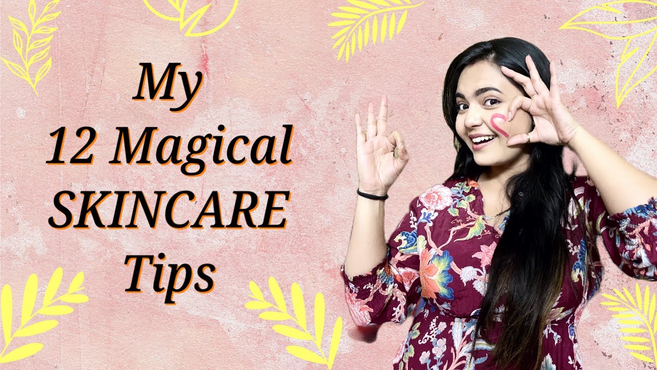 12 Magical Skin Care Tips | Do&rsquo;s & Don&rsquo;ts | Marina Abraham sahni | Marina&rsquo;s world