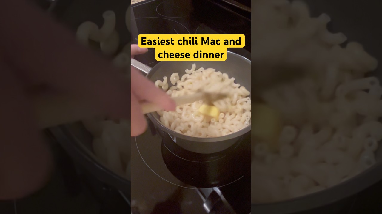 Easiest chili Mac and cheese dinner 