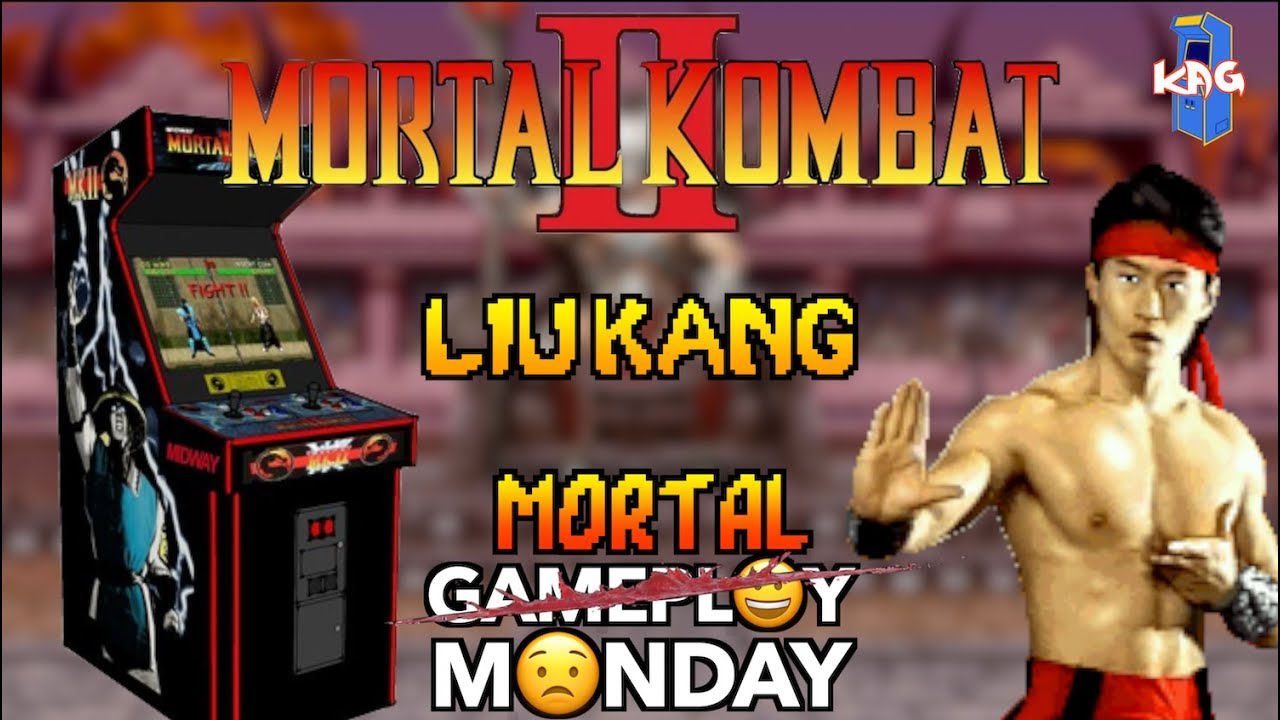 Mortal Kombat II Arcade with Liu Kang! | Mortal Monday Challenge
