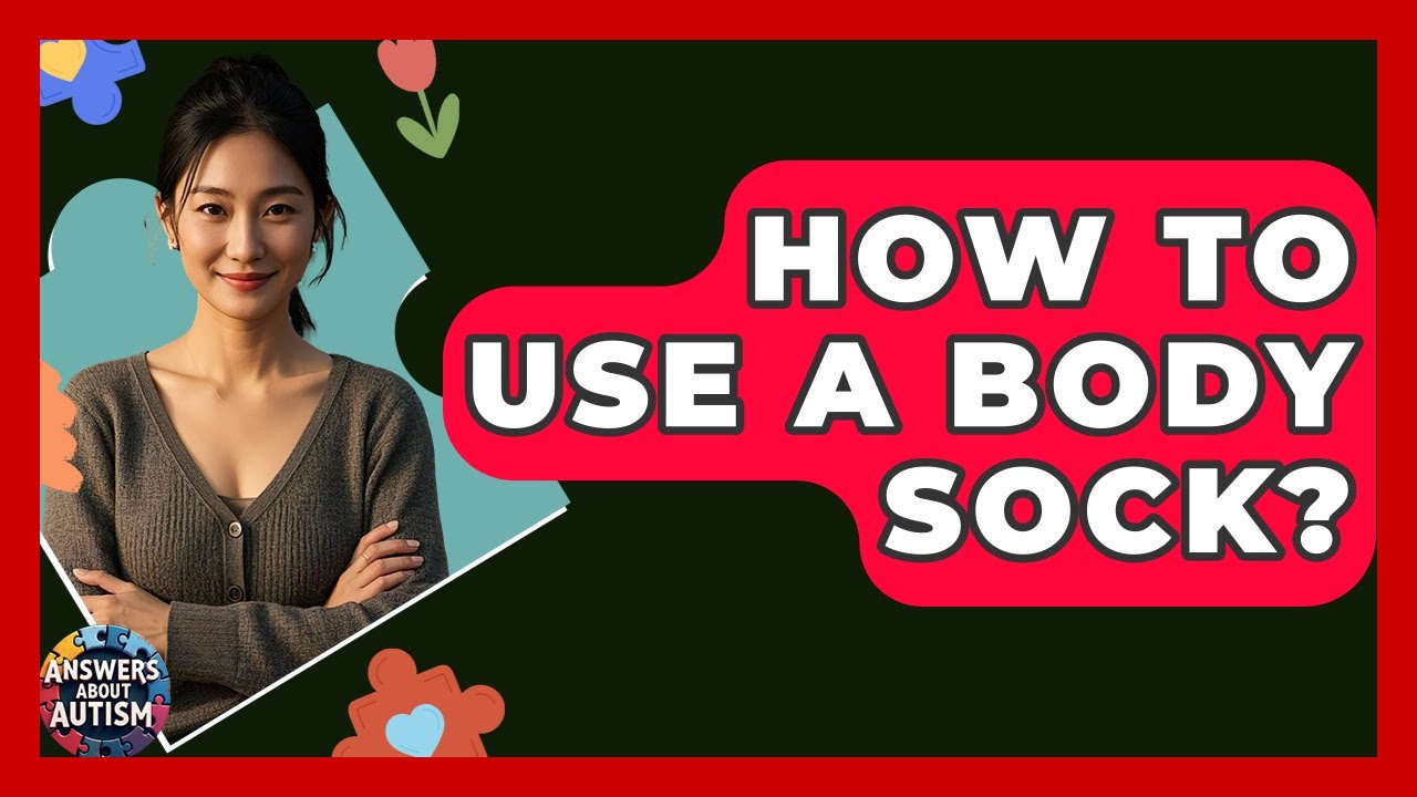 How To Use A Body Sock? - Answers About Autism