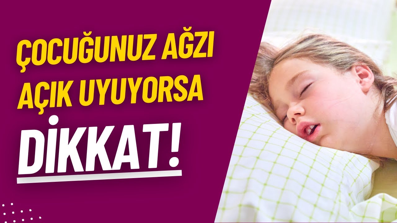 Çocuğunuz ağzı açık uyuyorsa DİKKAT!