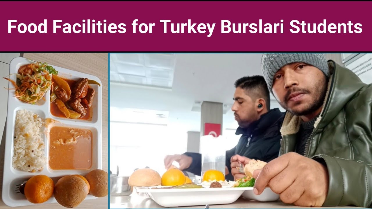 Food Facilities for Turkey Burslari Students in Turkey🇹🇷