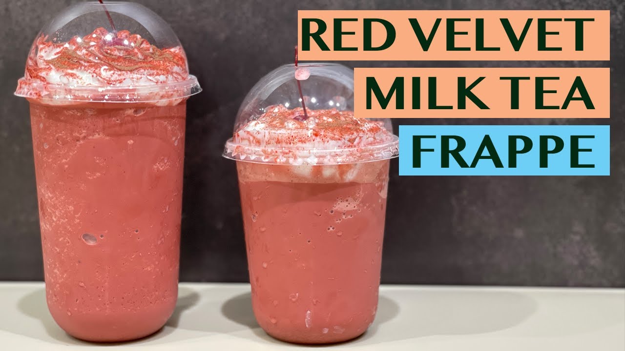 MILK TEA FRAPPE SERIES: RED VELVET MILK TEA FRAPPE: RECIPES FOR 16 & 22OZ CUPS