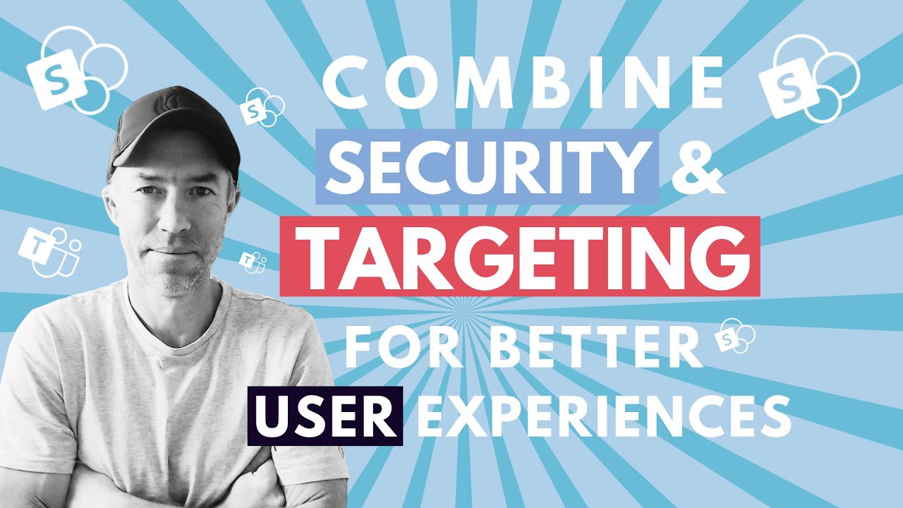 SharePoint Masterclass: Combine Security and Audience Targeting