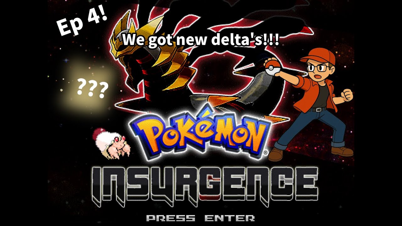 "We got new delta's!" Let's 100% Pokémon Insurgence EP 4
