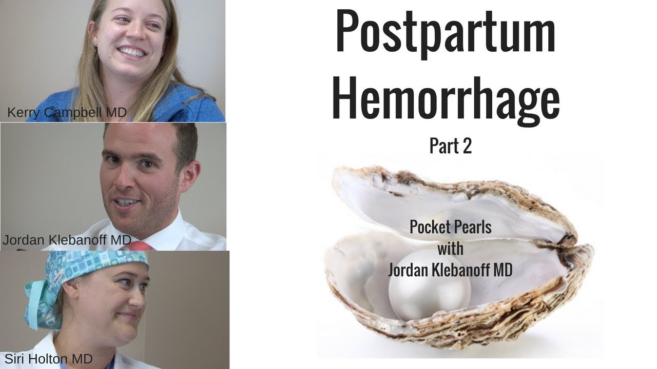 Postpartum Hemorrhage Part 2; Pocket Pearls with Jordan Klebanoff