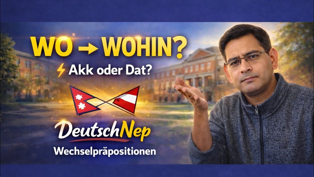 WO oder WOHIN?/Akk oder Dat? /9 Wechselpräpositionen in 10 Min/ German Grammar Explained in Nepali🙏