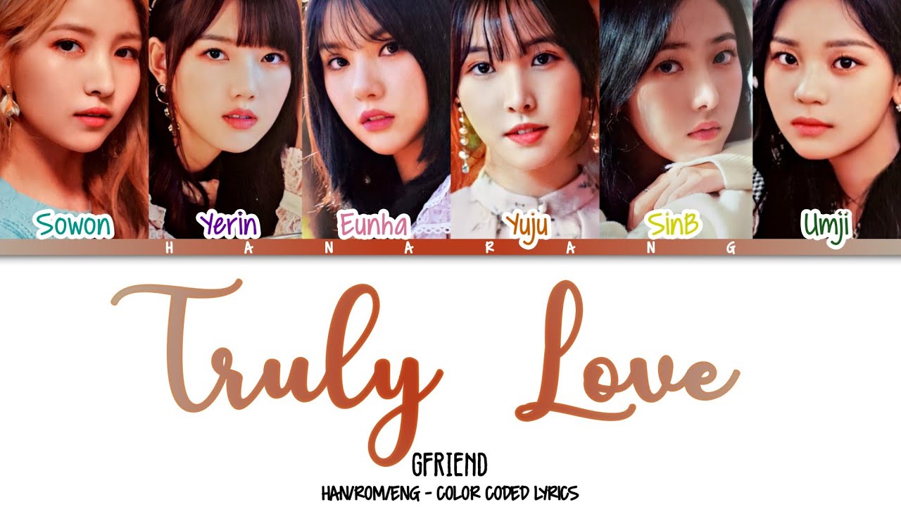 [ENG SUB] Gfriend - Truly Love | Color Coded Lyrics (Han/Rom/Eng)