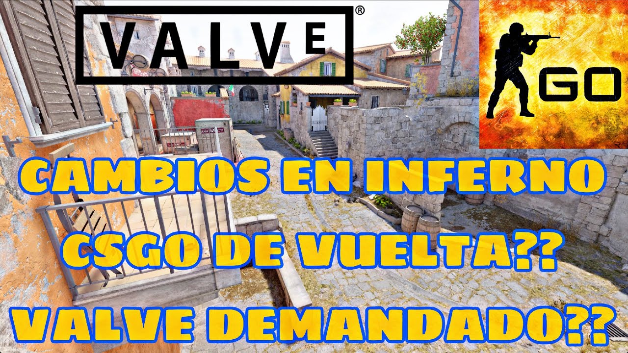 VALVE DEMANDADO EN EEUU 🇺🇸​ | VUELVE CSGO? 😯 | CAMBIOS EN INFERNO 🪦Y MÁS