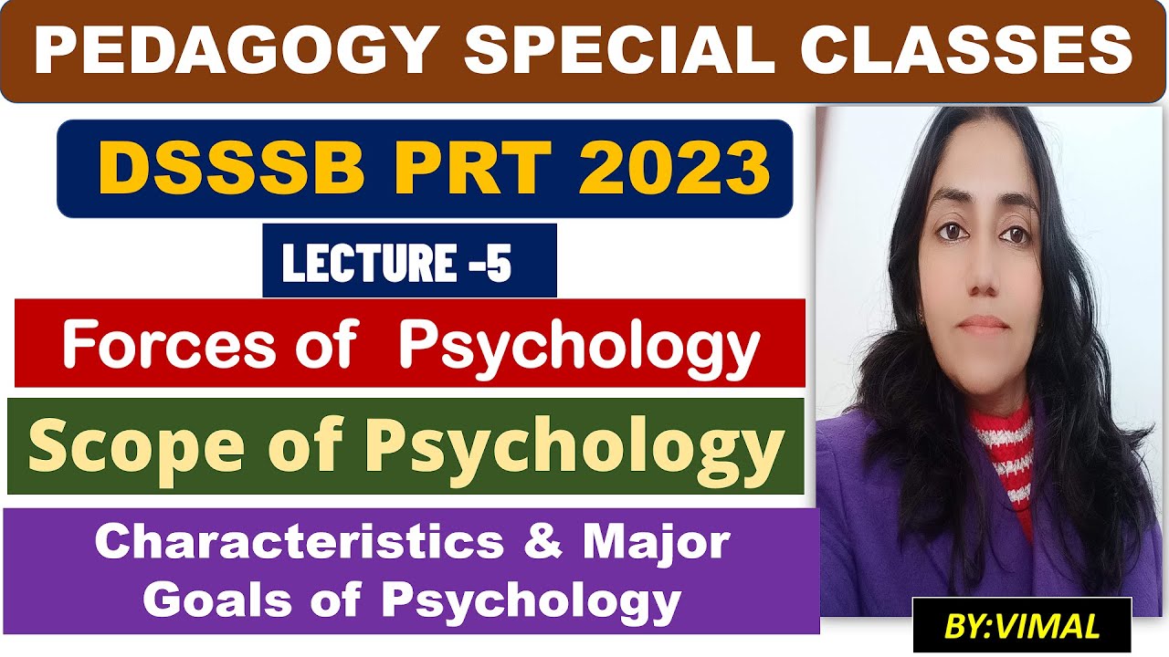 191. UNLOCKING THE SECRETS OF PSYCHOLOGY: FORCES, SCOPE, AND GOALS - DSSSB PRT || LEC-5 || PEDAGOGY