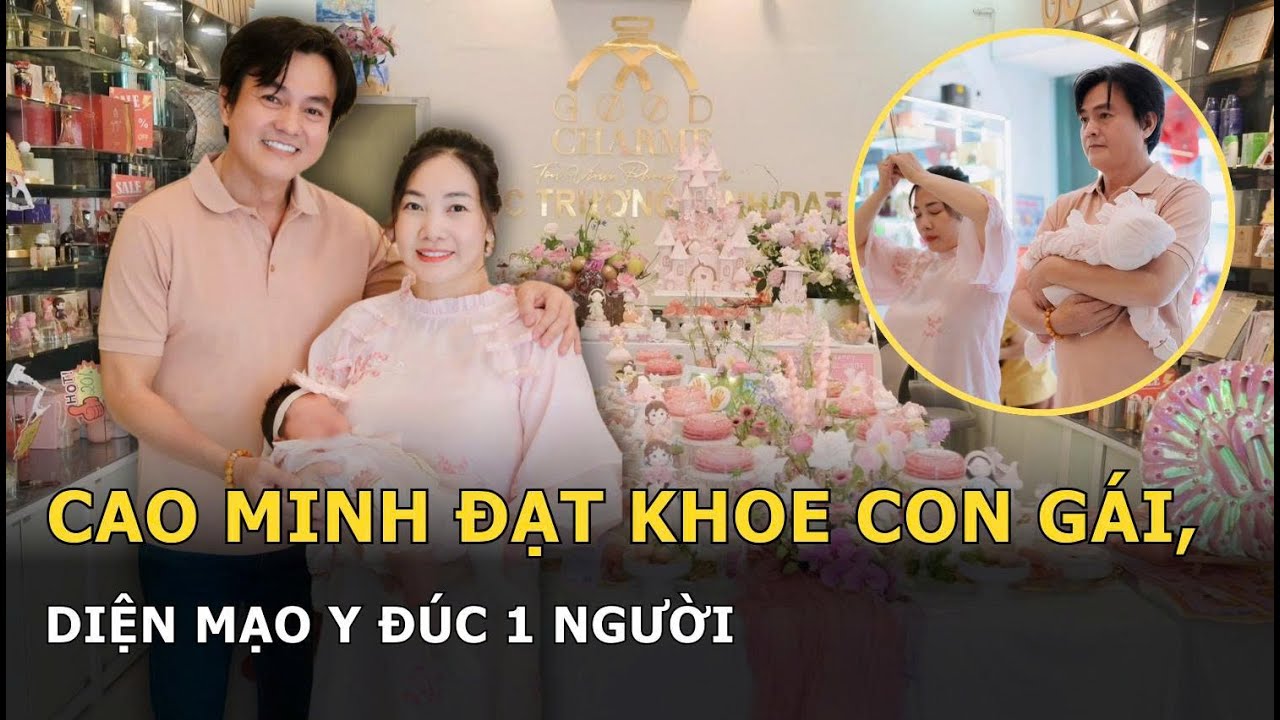 Cao Minh Đạt khoe con gái, diện mạo y đúc 1 người