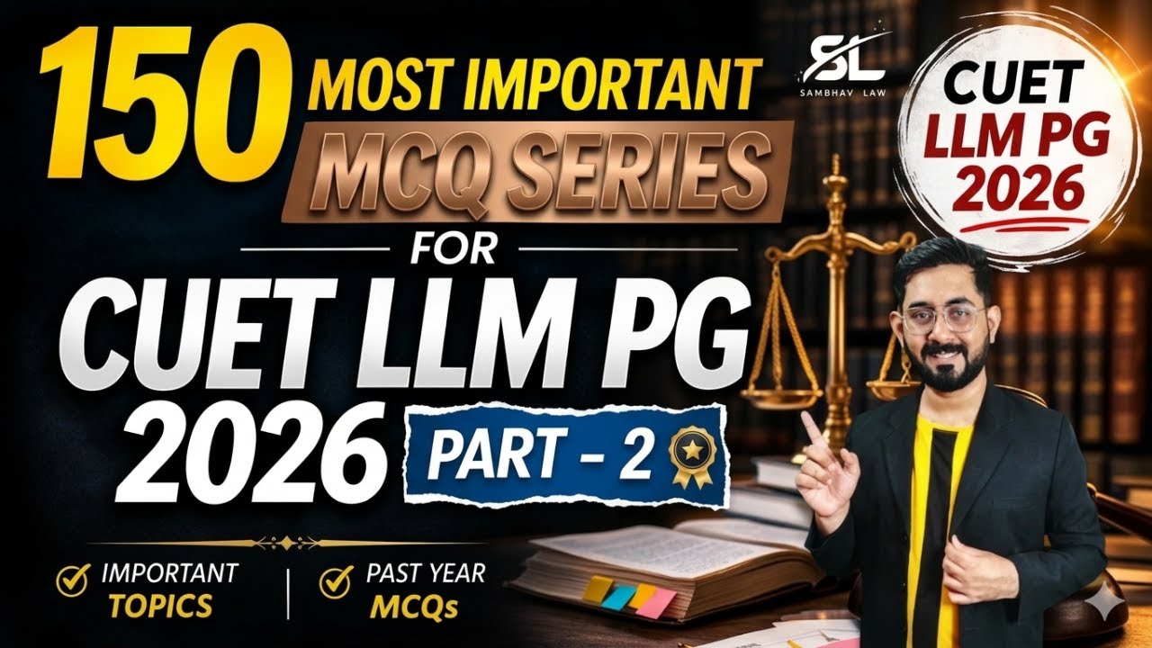 CUET LLM 2026 | Best 150 Most Important MCQs for Exam | Part 2 |CUET LLM PG 2026