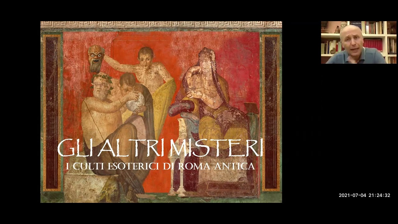 I Culti misterici nella Roma antica (luglio 2021) - a cura del prof. Leandro Sperduti