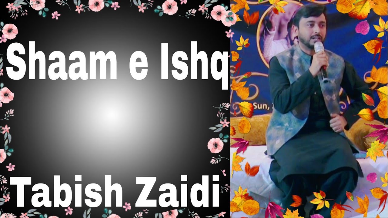 Tabish Zaidi reciting urdu poetry in Dubai Mushairah || Shaam e Ishq
