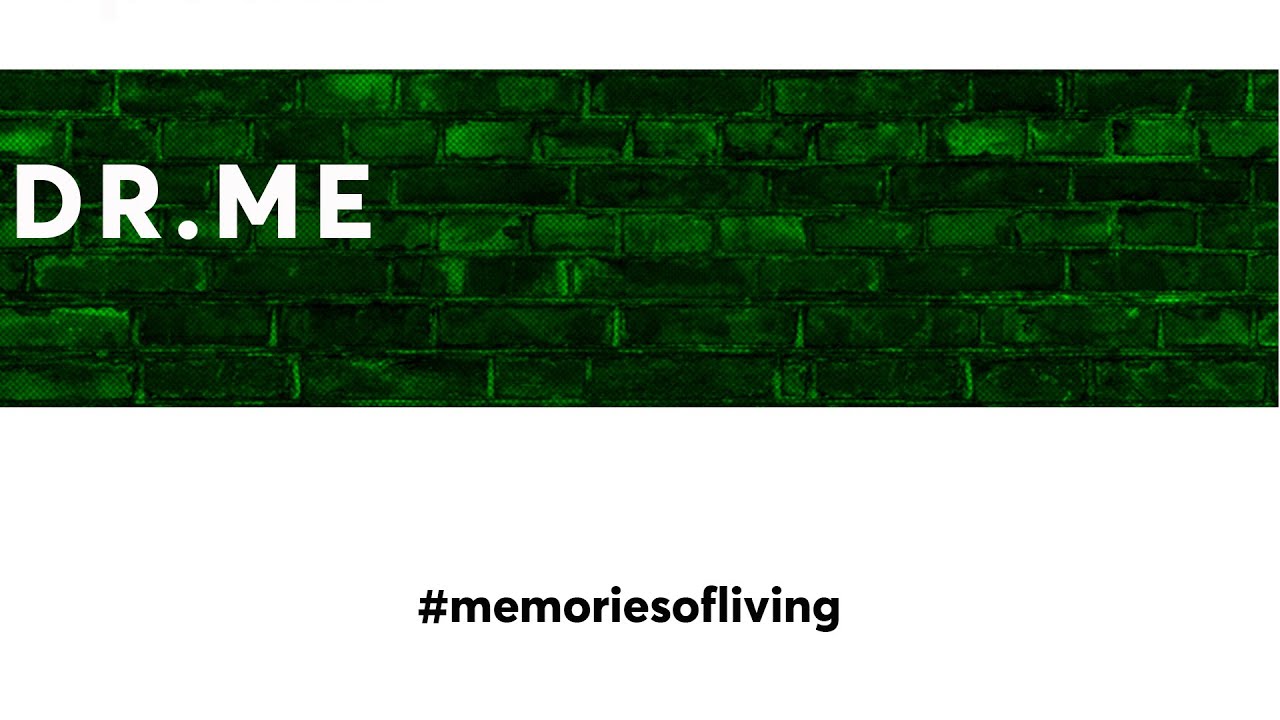 Memories Of Living #8 - DR.ME