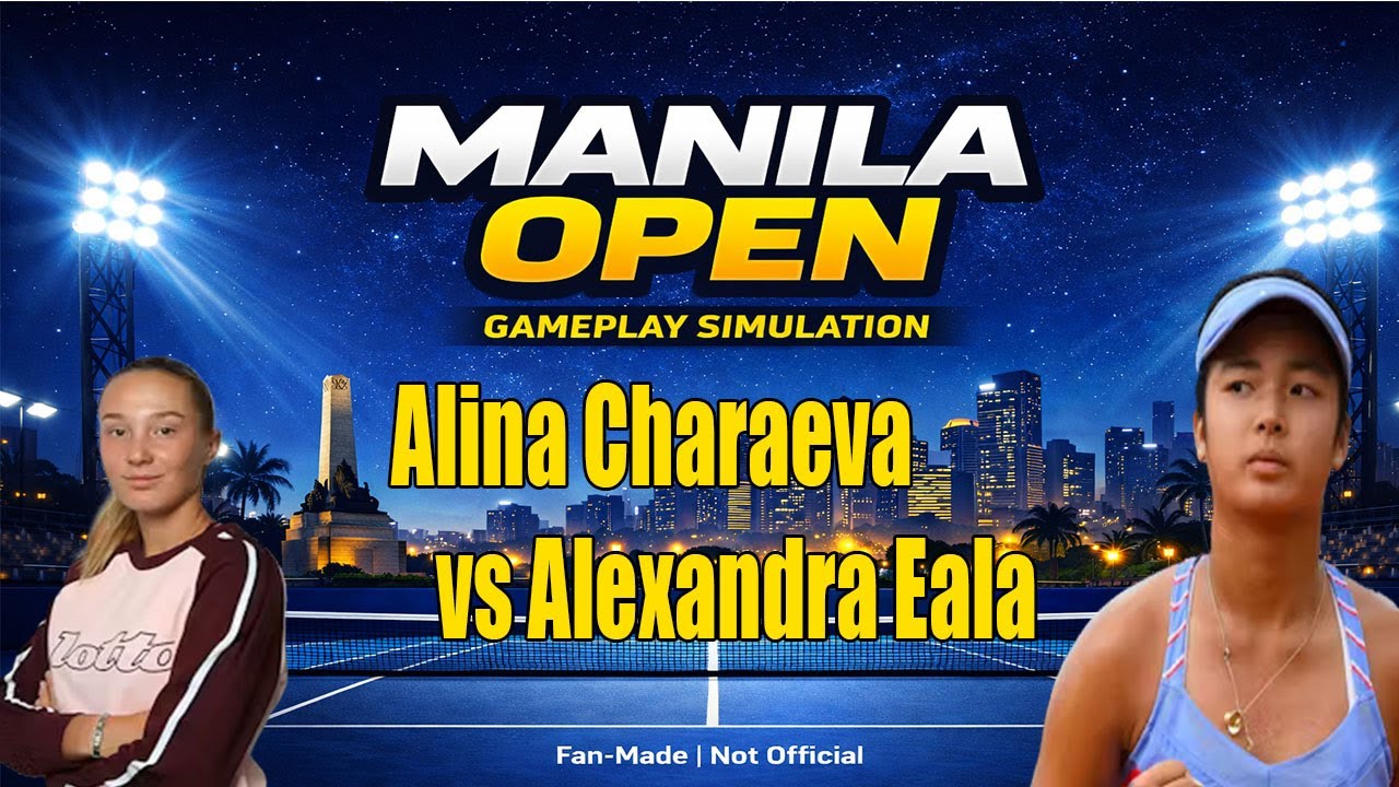 Manila Open | Alina Charaeva   vs Alexandra Eala  | [26 Jan 2026] | Gameplay Simulation