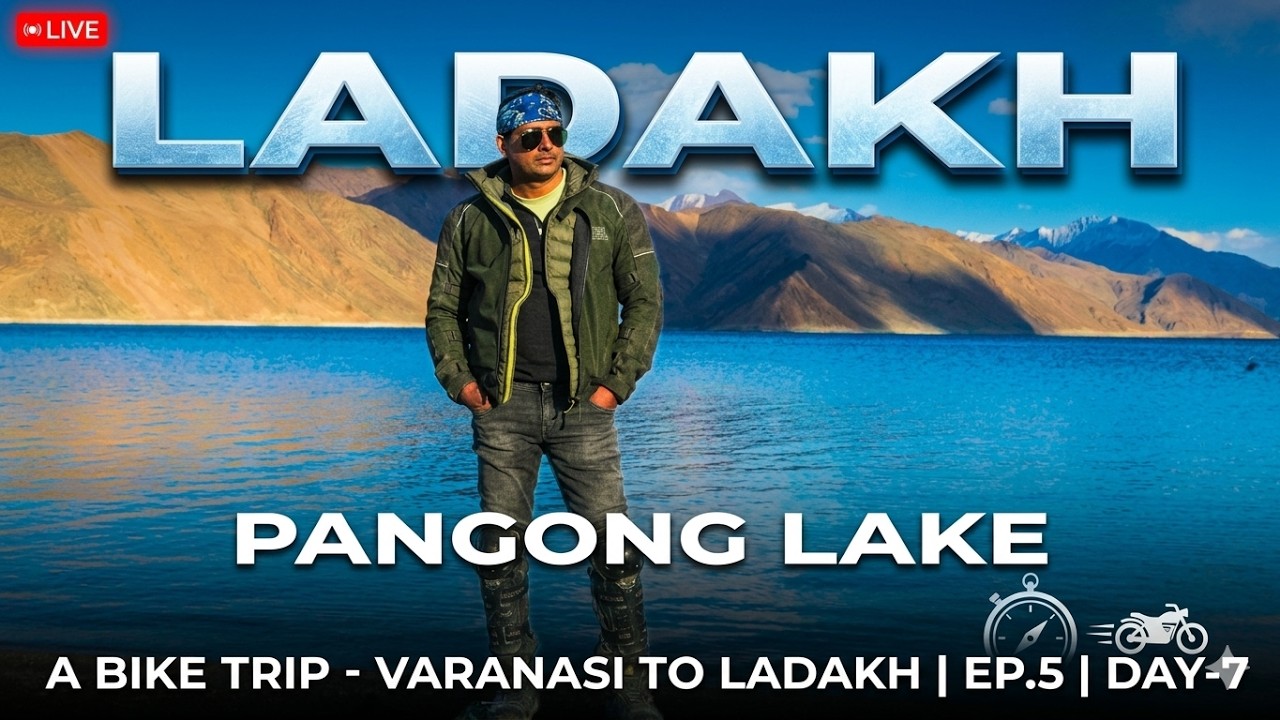 Varanasi to Ladakh | Bike Trip | Ep.5 | Day-7 | Kharu - Durduk - Tangtse - Pangong Lake |