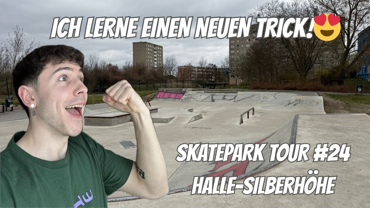 Ich lerne einen neuen Trick!😍 - Skatepark Tour #24 Halle-Silberhöhe