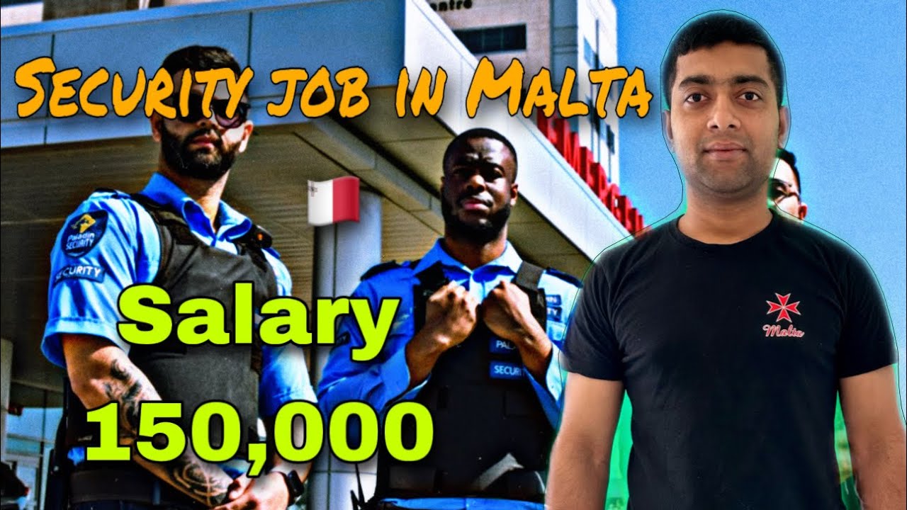 Security Guard jobs in Malta | How to apply security tag in Malta.