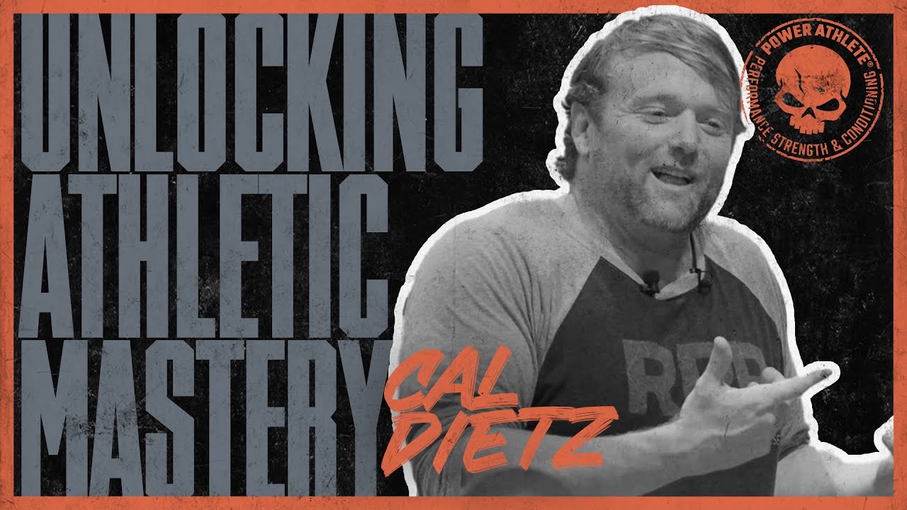 Unlocking Athletic Mastery — Cal Dietz (Strength Coach Extraordinaire)