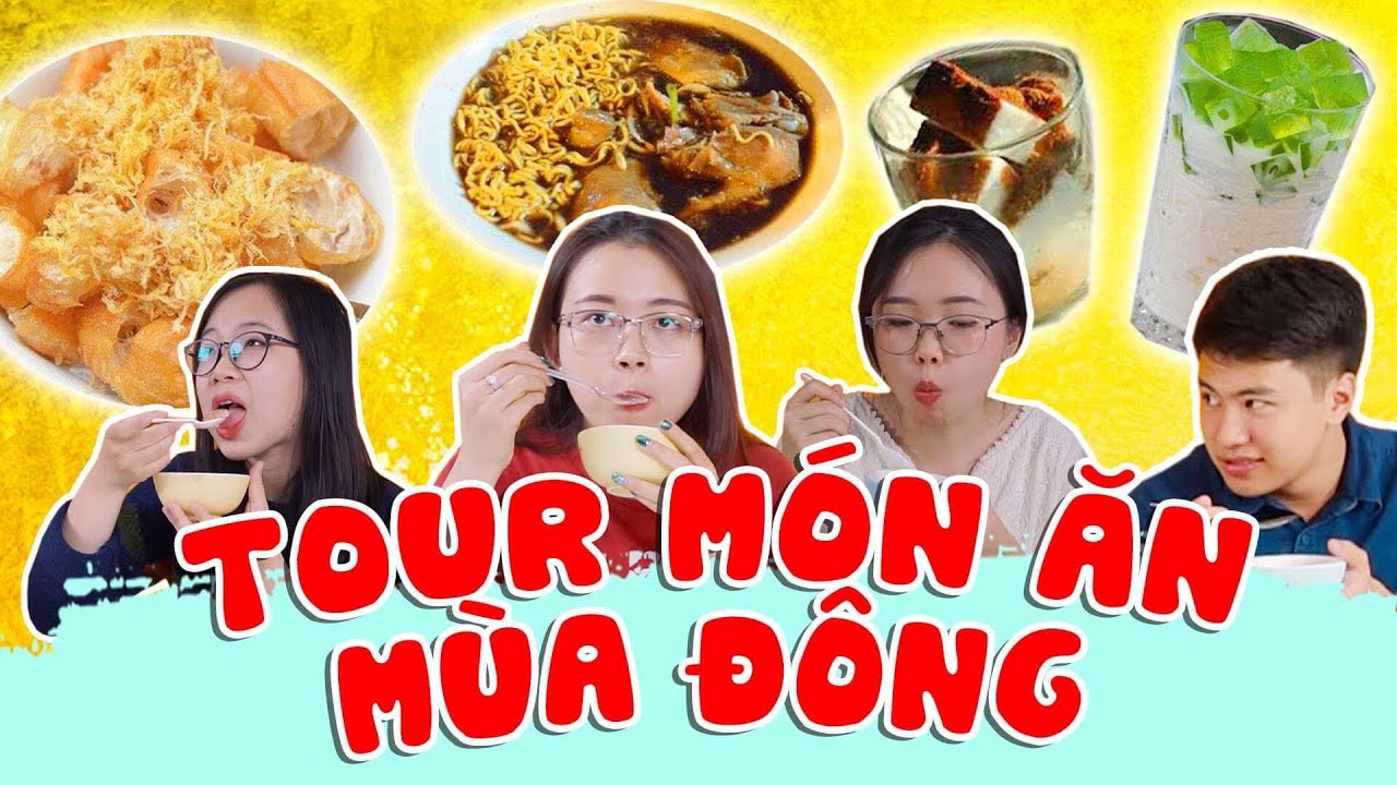 HÔM NAY ĂN GÌ - TOUR MÓN BỌN MÌNH THÍCH ĂN NHẤT VÀO MÙA ĐÔNG !