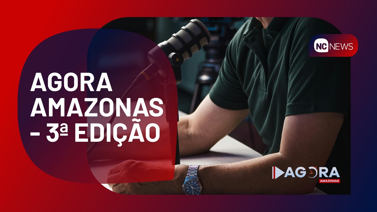 AGORA AMAZONAS 3º EDIÇÃO - 26.02.2026