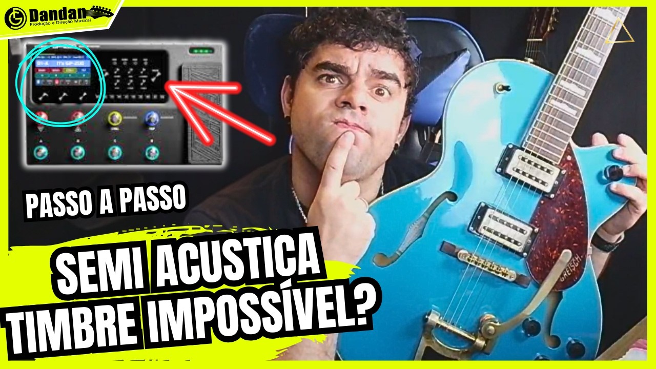 TIMBRANDO GUITARRA SEMI ACUSTICA NA PEDALEIRA! 3 PRESETS GRÁTIS!