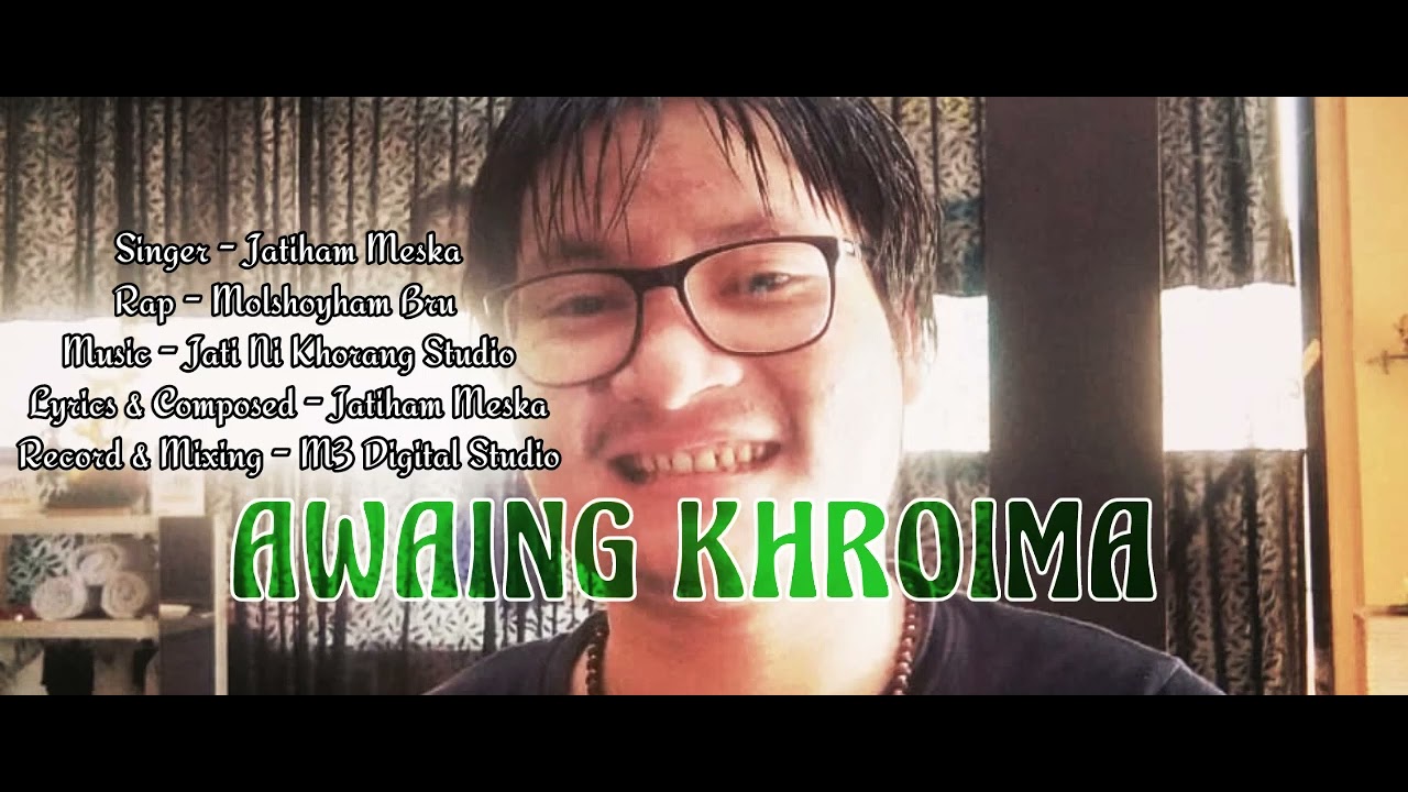 AWAING KHROIMA || Kaubru Song || JATIHAM MESKA