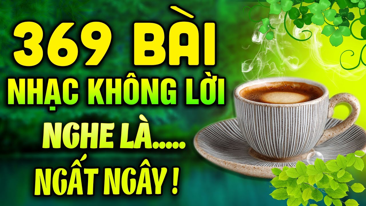 369 Bài Nhạc Không Lời NGHE LÀ NGẤT NGÂY | Hòa Tấu Rumba Guitar Dễ Gây NGHIỆN Lạ Thường