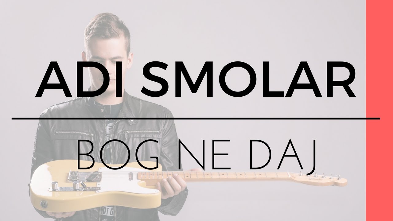 Kitarska lekcija - Adi Smolar - Bognedaj, da bi crknu televizor (#11)