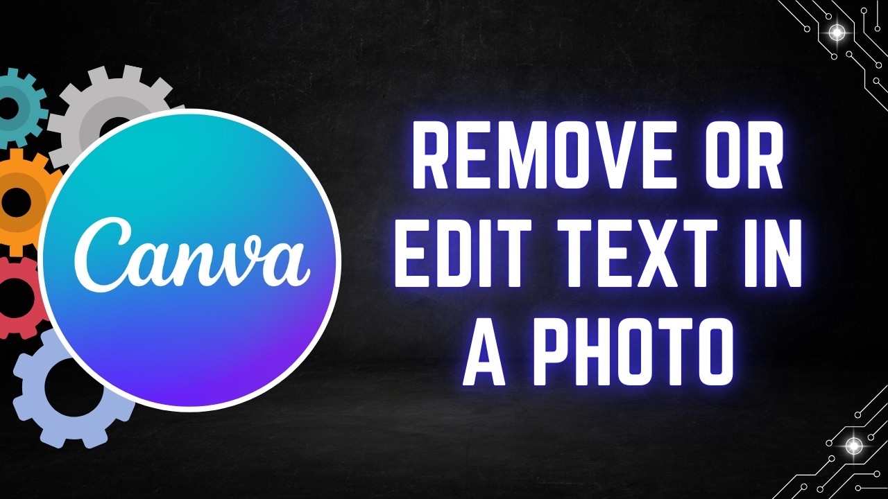 How to Remove or Edit Text in a Photo Using Canva AI