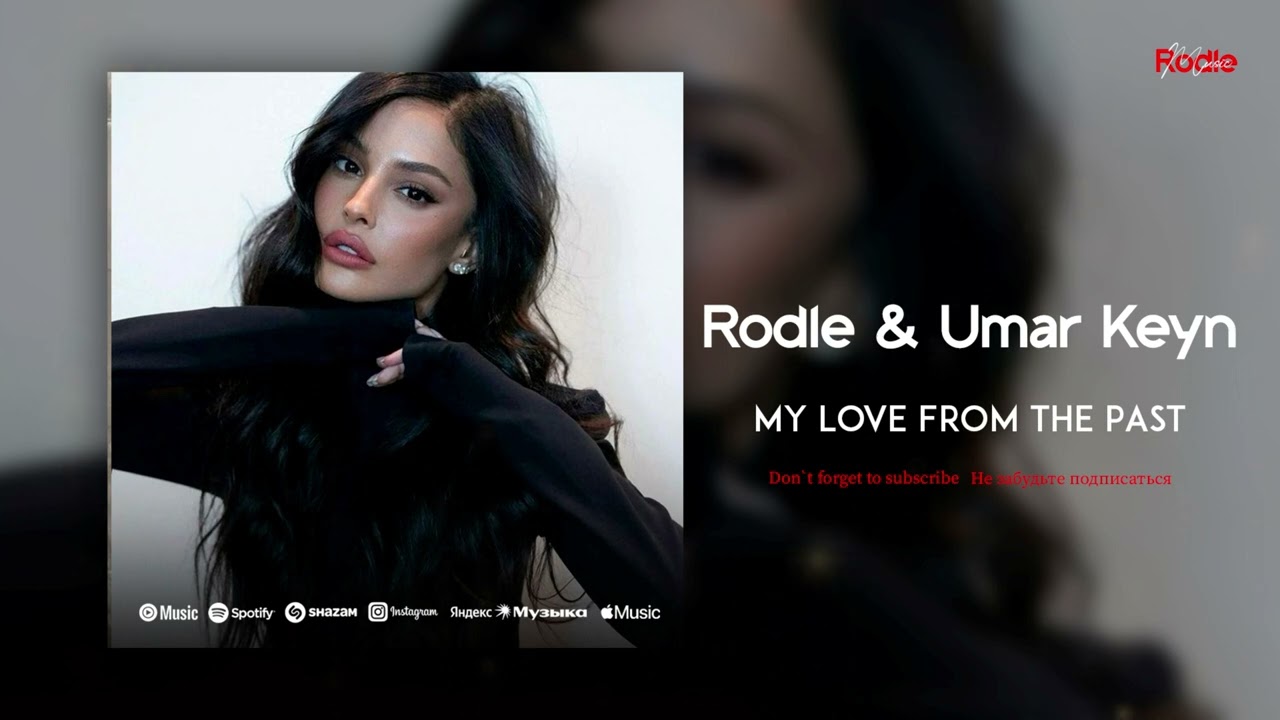 Rodle & Umar Keyn - My Love From The Past