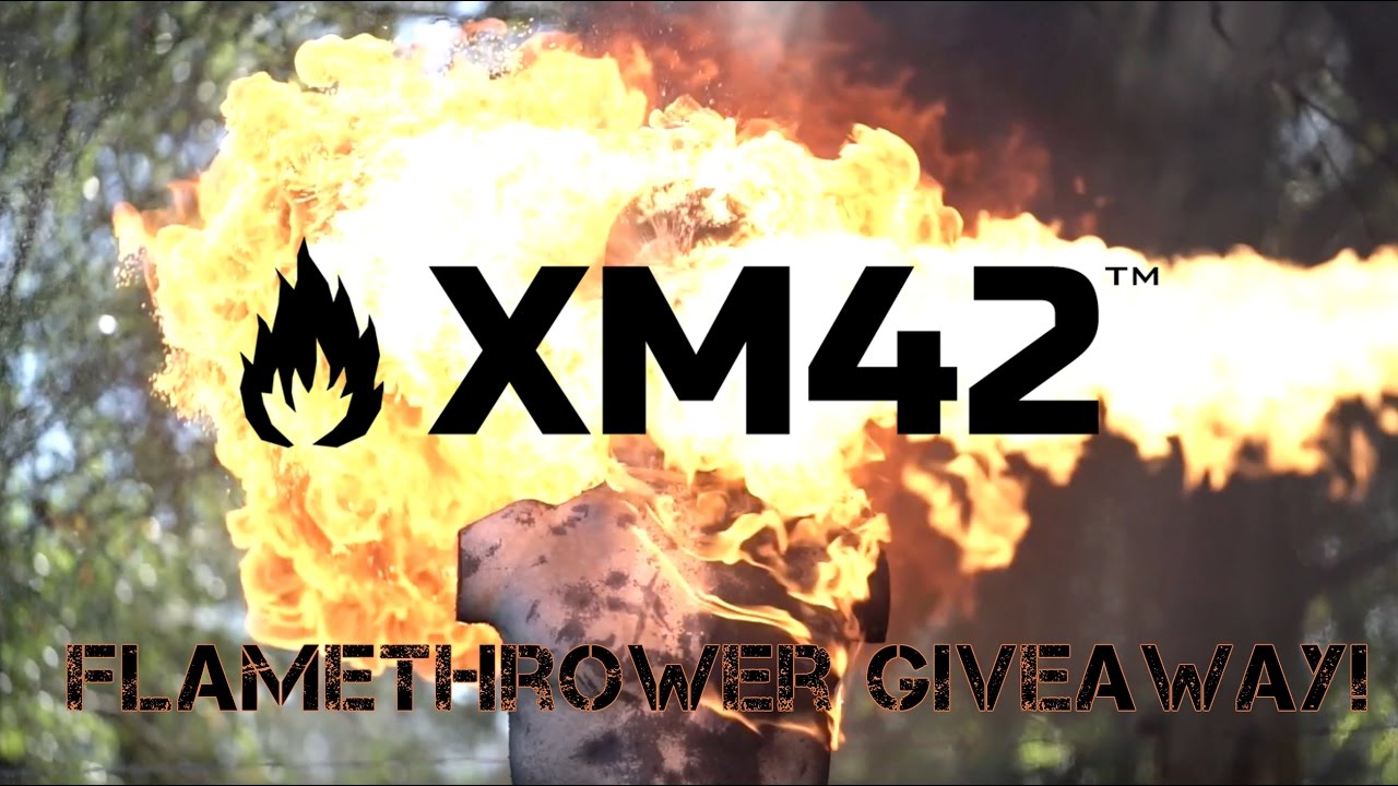 XM42 Flamethrower Review