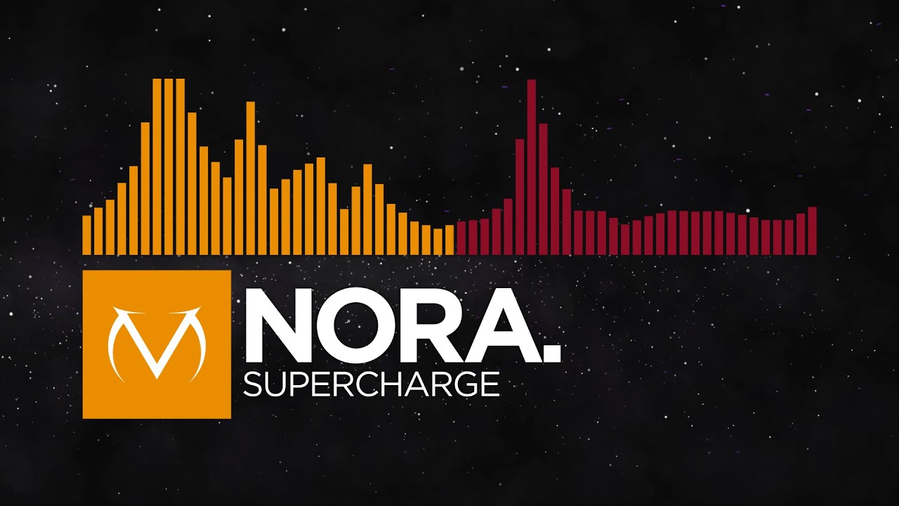 [House/Trap] - nora. - Supercharge