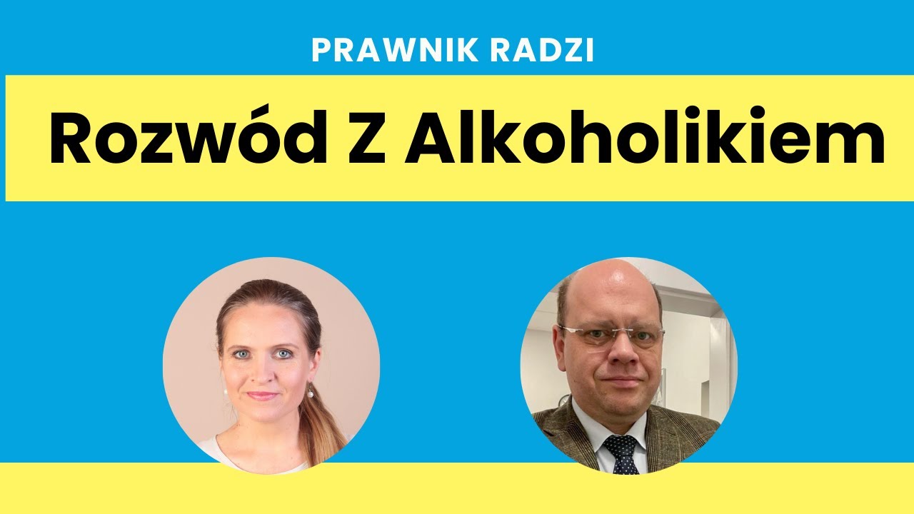 Prawnik wyjaśnia Rozwód Z Alkoholikiem