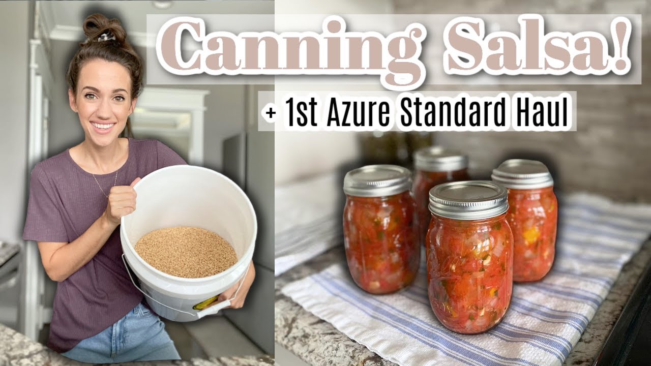 MY FIRST AZURE STANDARD HAUL + FIRST TIME CANNING SALSA!