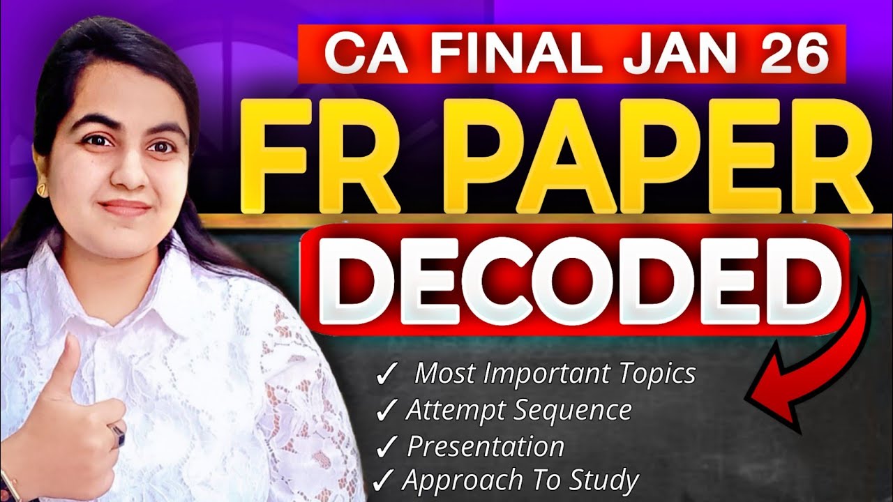CA Final FR Jan 26 Paper Decoded- 70+ Marks Guaranteed🔥 Important Topic, Strategy of FR |CA Learners