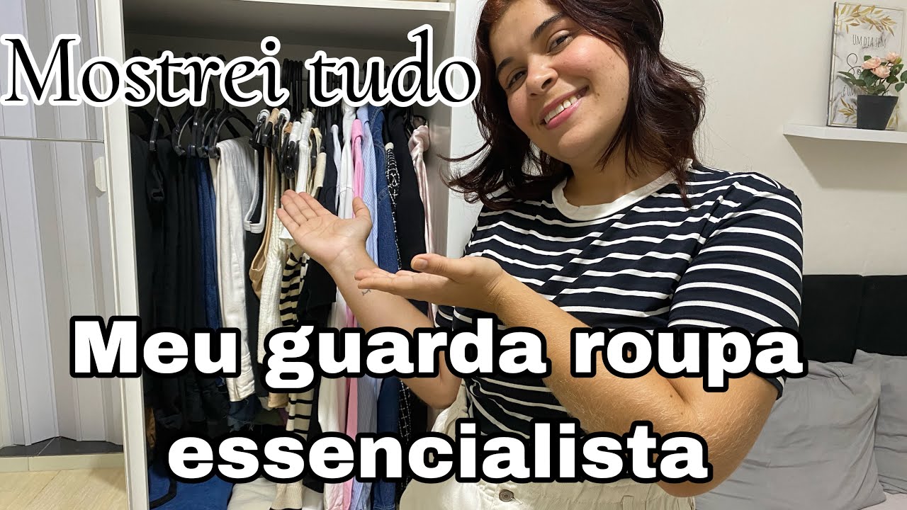TOUR PELO MEU GUARDA ROUPA INTELIGENTE (MINIMALISTA/ESSENCIAL ) MOSTREI TODAS PEÇAS !