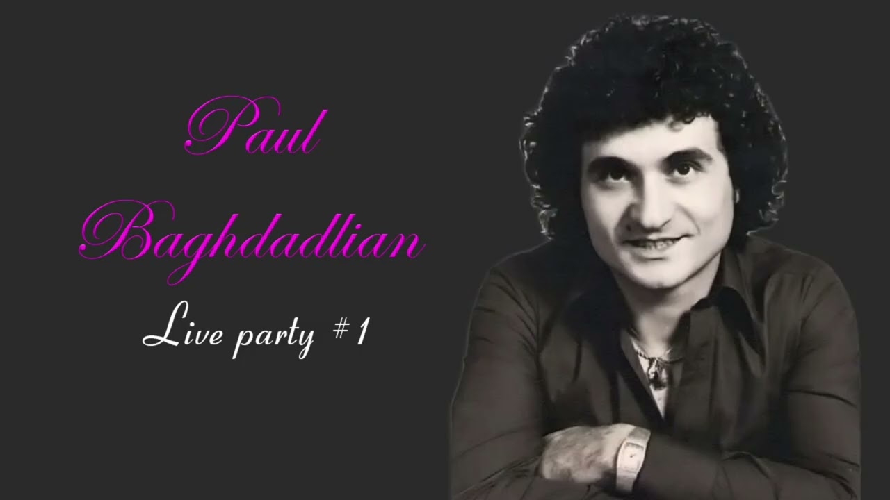 Paul Baghdadlian Live party #1