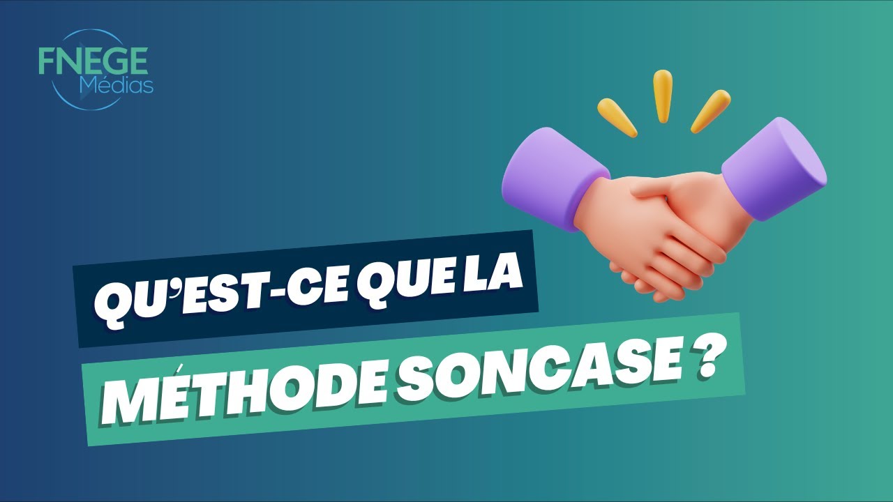 Qu’est-ce que la Méthode SONCASE ?