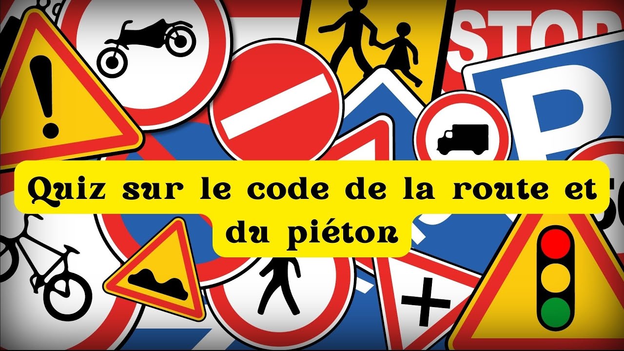 Quiz sur le code de la route et du piétons