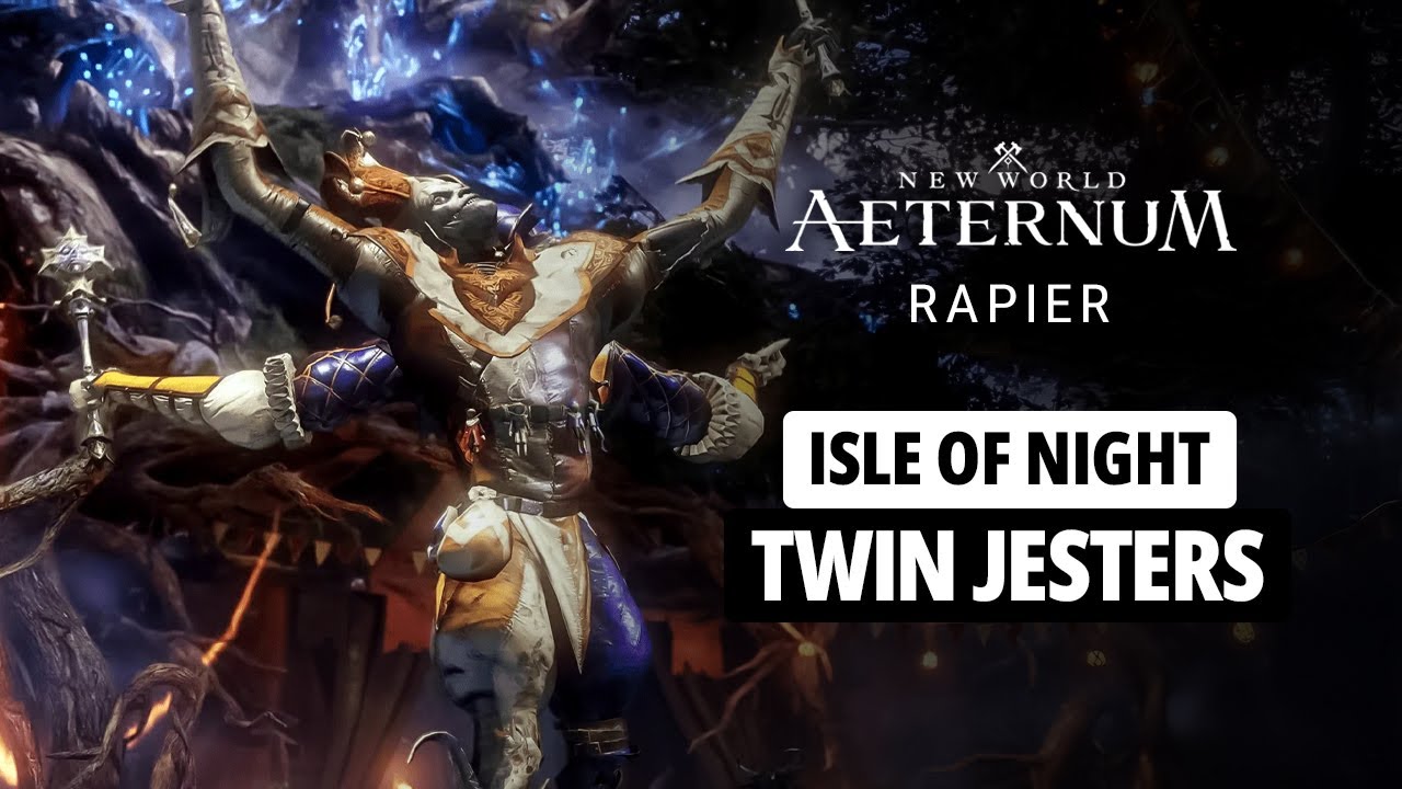 NEW WORLD | ISLE OF NIGHT | BLOOD RAPIER + MUSKET | BOSS 01 - TWIN JESTERS