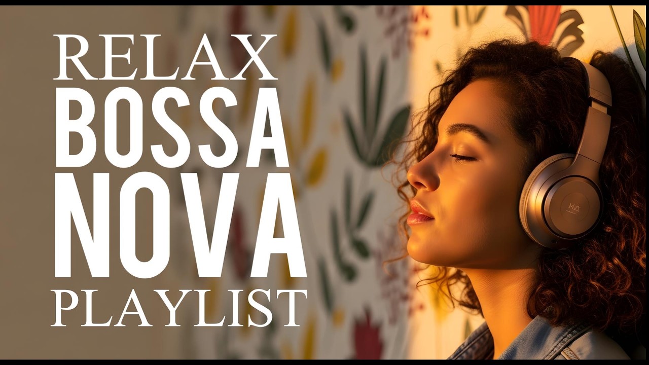 Bossa Nova Covers of Popular Songs 50 Hits 2026 ✨ Smooth & Relaxing Music for Work, Study & Focus