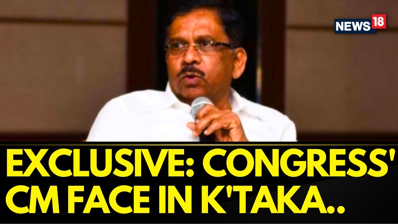 #karnatakaelections2023 | Exclusive: G Parameshwara On Congress' CM Face For Karnataka | News18