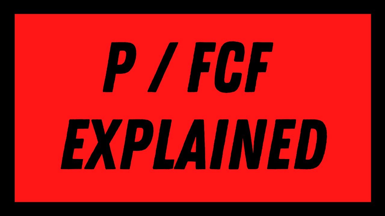 Price to Free Cash Flow Explained (P/FCF Ratio) | Valuation Metrics